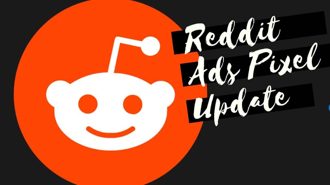 Reddit Ads Pixel Update January 2020 Moonshine Marketing